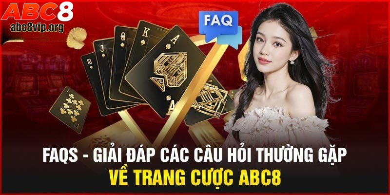 Giải đáp câu hỏi thường gặp khi chơi tại ABC8