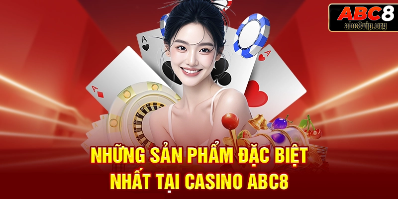 Các trò chơi nổi bật tại sảnh Casino ABC8