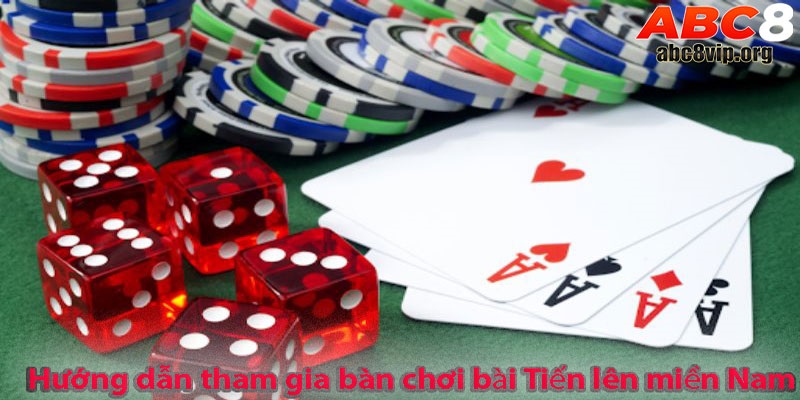 Hướng dẫn tham gia bàn chơi bài Tiến lên miền Nam