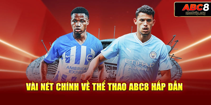 Thể thao ABC8 là loại hình cá cược gì?